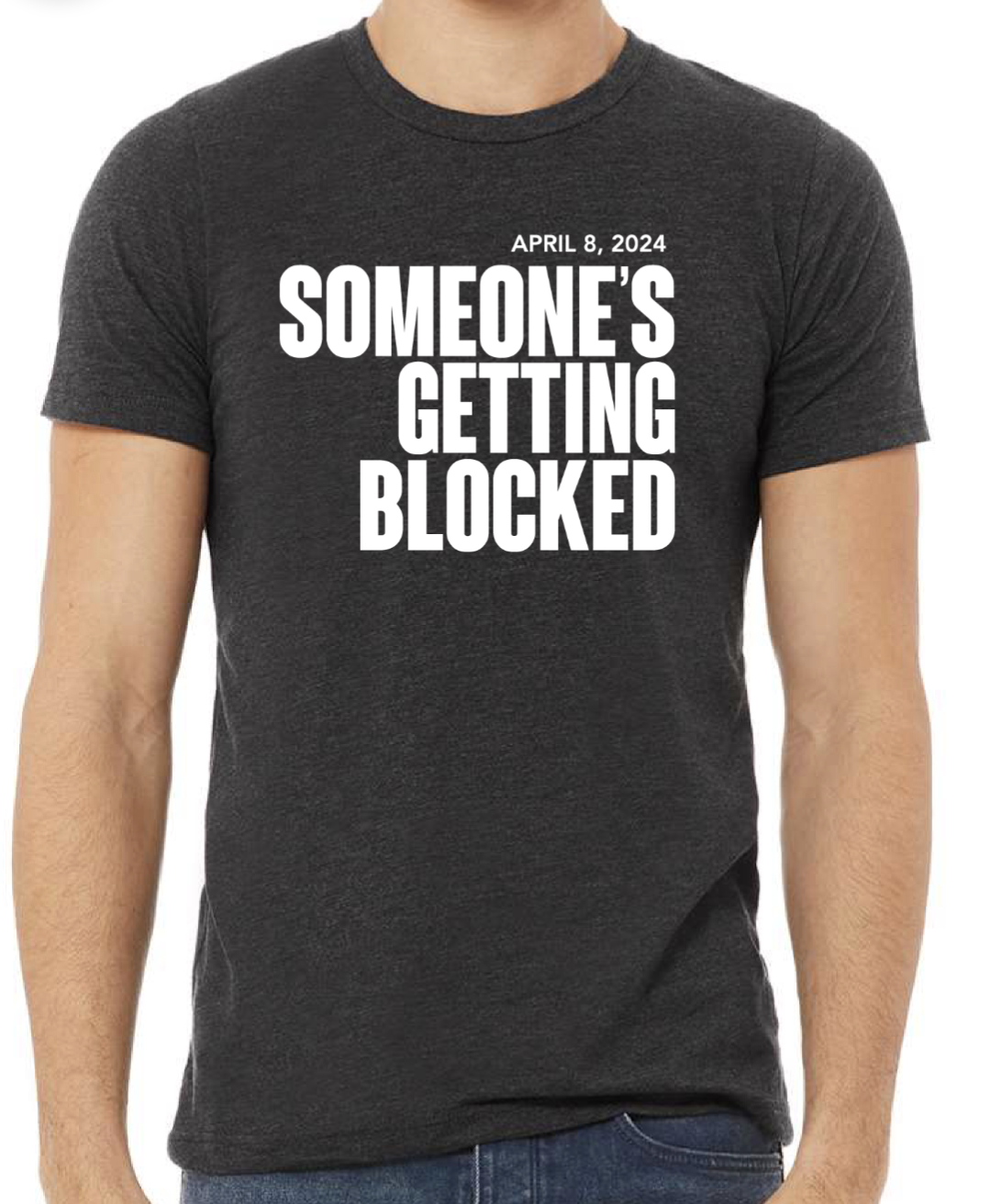 Someone's Getting Blocked - short sleeve t-shirts