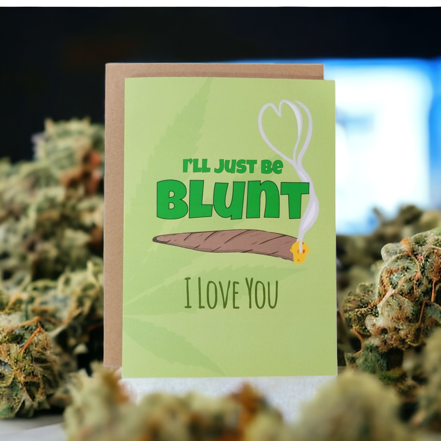 I'll Just Be Blunt. I Love You. - 5x7 Greeting Card