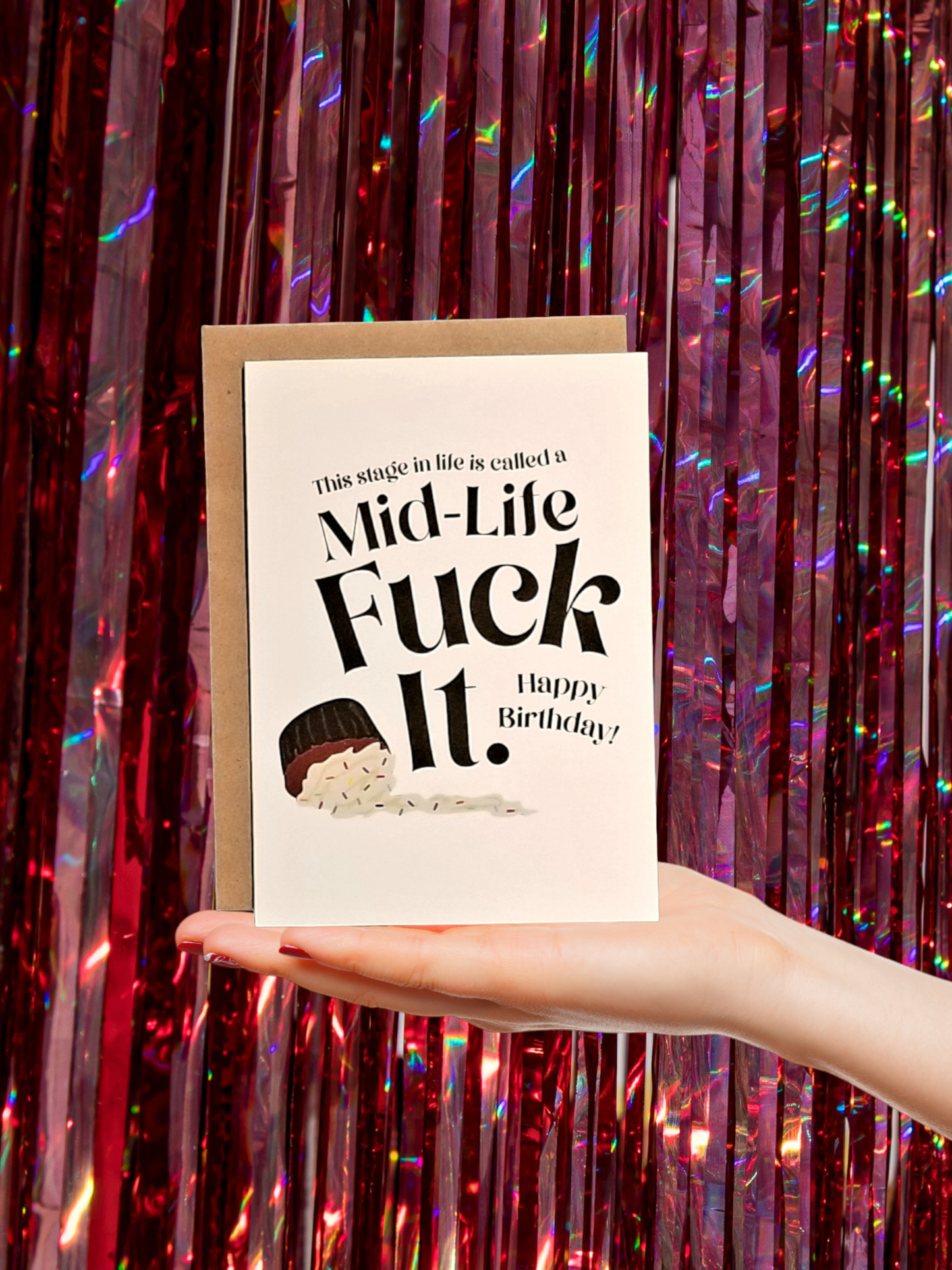 Mid-Life Fuck It - Happy Birthday - 5x7 Greeting Card