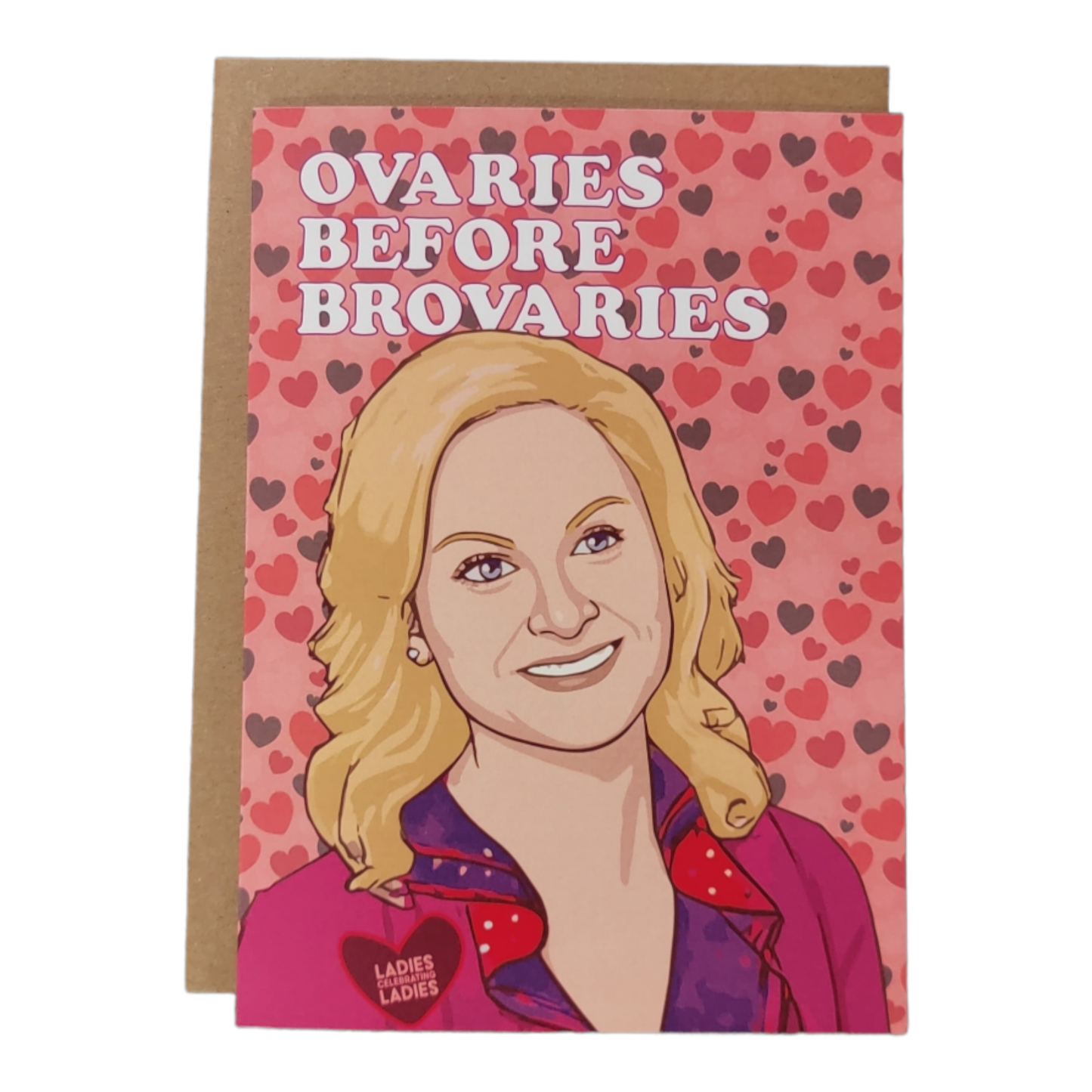 Ovaries Before Broveries - Leslie Knope -  - 5x7 Greeting Card