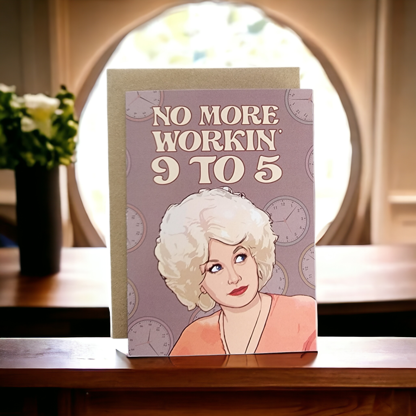No More Workin' 9 to 5 - Dolly Parton - 5x7 Greeting Card