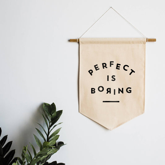 Perfect is Boring Canvas Banner