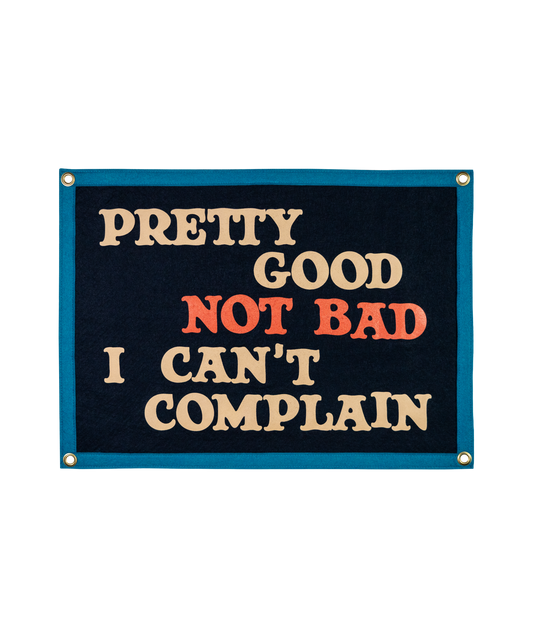 Pretty Good Not Bad I Can't Complain Camp Flag • John Prine x Oxford Pennant