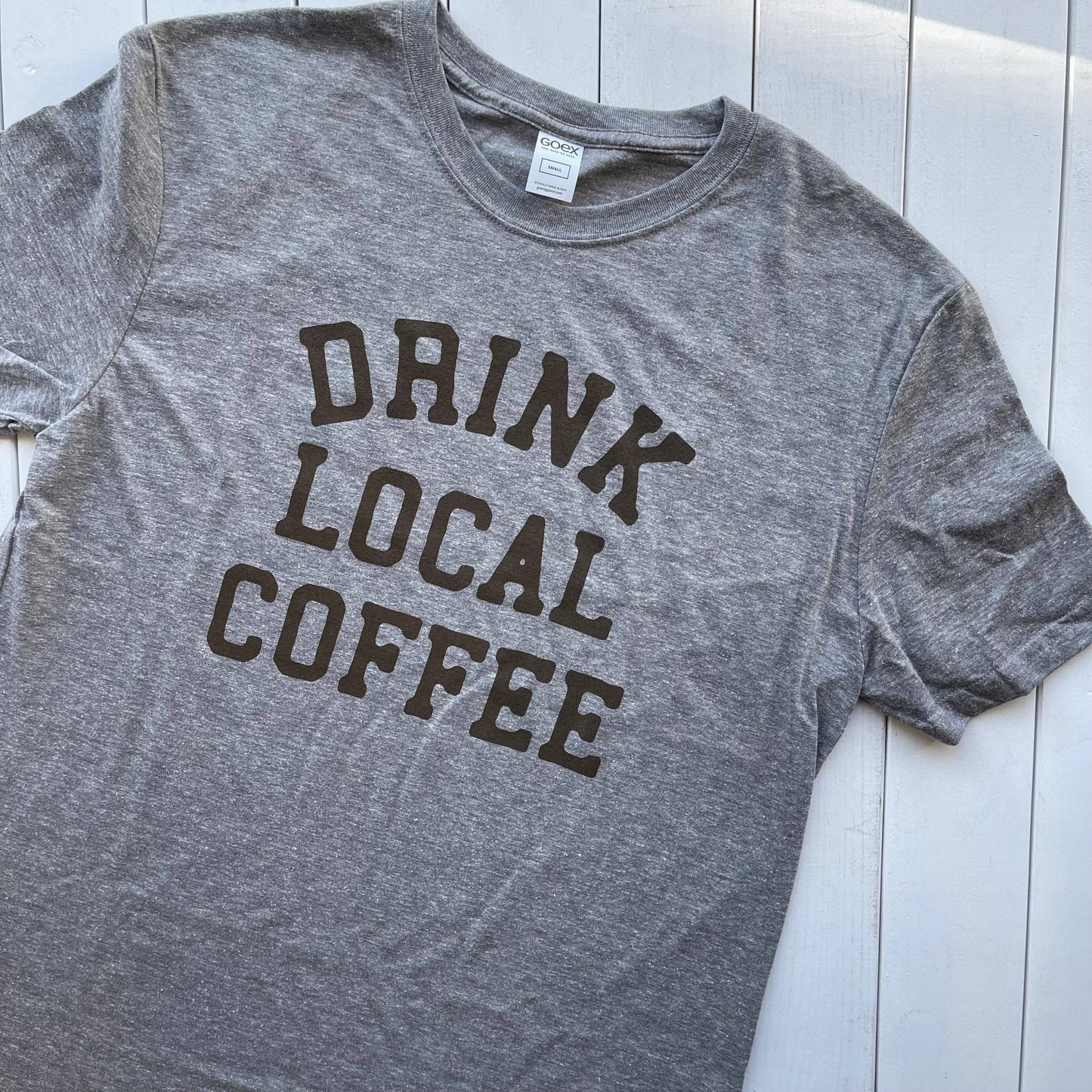 Drink Local Coffee Shirt