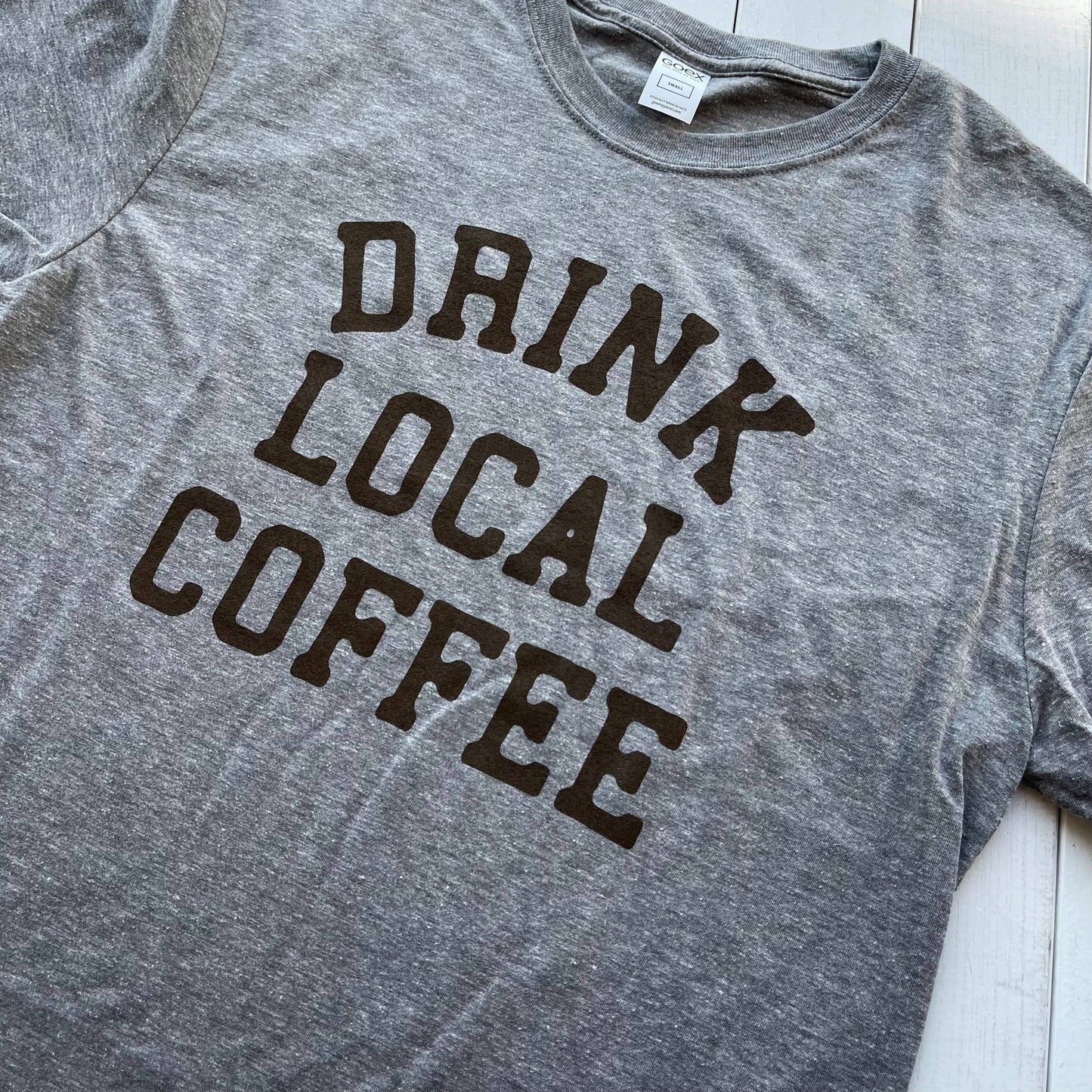 Drink Local Coffee Shirt
