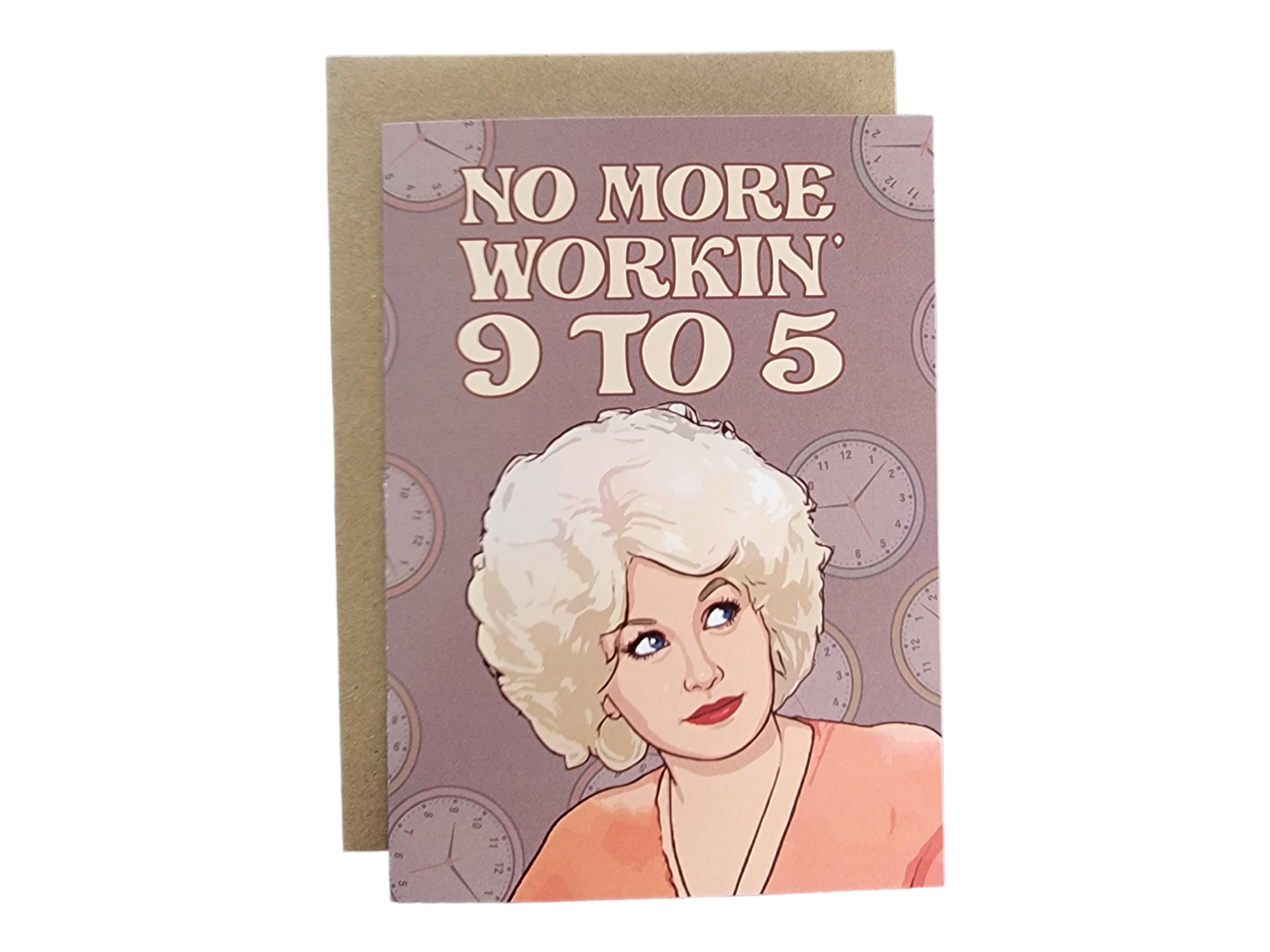 No More Workin' 9 to 5 - Dolly Parton - 5x7 Greeting Card